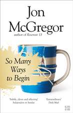 McGregor, J: So Many Ways to Begin