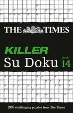 The Times Killer Su Doku Book 14: 200 Lethal Su Doku Puzzles