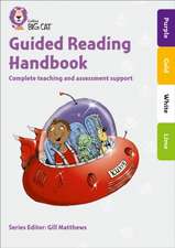 Collins Big Cat - Guided Reading Handbook Orange to Lime: Complete Teaching and Assessment Support