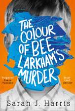 Harris, S: The Colour of Bee Larkham's Murder