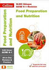 WJEC Eduqas GCSE 9-1 Food Preparation and Nutrition All-in-One Complete Revision and Practice