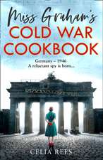 Rees, C: Miss Graham's Cold War Cookbook