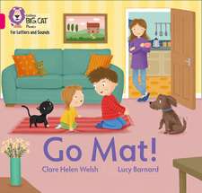 Welsh, C: Go Mat!
