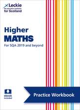 Leckie Higher Maths for Sqa and Beyond - Practice Workbook