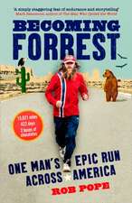 Becoming Forrest: The extraordinary true story of one man’s epic run across America