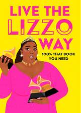 Live the Lizzo Way