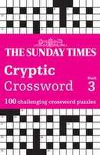 Sunday Times Cryptic Crossword Book 3