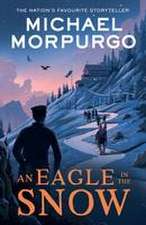 Morpurgo, M: Eagle in the Snow