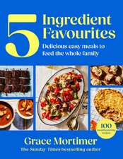 Five Ingredient Favourites