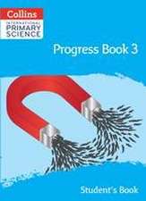 International Primary Science Progress Book Student's Book: Stage 3