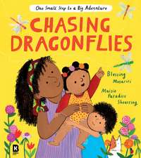CHASING DRAGONFLIES PB