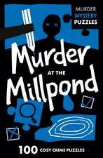 Murder at the Millpond