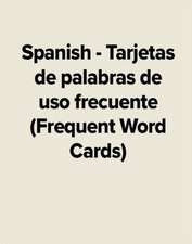 Spanish - Tarjetas de Palabras de USO Frecuente (Frequent Word Cards)