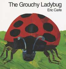 Carle, E: Grouchy Ladybug