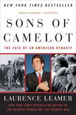 Sons of Camelot: The Fate of an American Dynasty