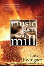 Music of the Mill: A Novel