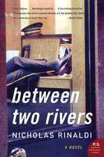 Between Two Rivers: A Novel