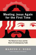 Meeting Jesus Again for the First Time