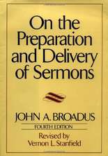 On the Preparation and Delivery of Sermons: Fourth Edition