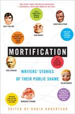 Mortification: Writers' Stories of Their Public Shame