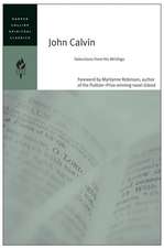 John Calvin: Selections from His Writings