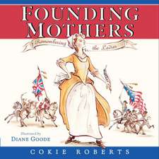 Founding Mothers: Remembering the Ladies