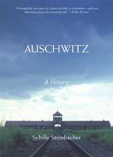 Auschwitz: A History
