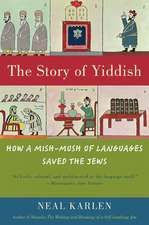 The Story of Yiddish: How a Mish-Mosh of Languages Saved the Jews