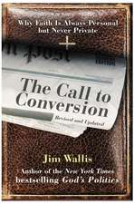 The Call to Conversion: Why Faith Is Always Personal but Never Private