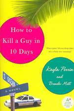 How to Kill a Guy in 10 Days