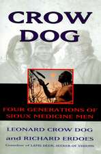 Crow Dog: Four Generations of Sioux Medicine Men