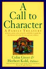 A Call to Character: Family Treasury of Stories, Poems, Plays, Proverbs, and Fables to Guide the Deve