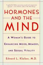 Hormones and the Mind: A Woman's Guide to Enhancing Mood, Memory, and Sexual Vitality