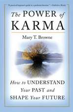 The Power of Karma: How to Understand Your Past and Shape Your Future