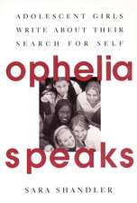 Ophelia Speaks: Adolescent Girls Write About Their Search for Self