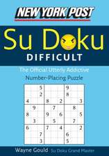 New York Post Difficult Sudoku: The Official Utterly Adictive Number-Placing Puzzle