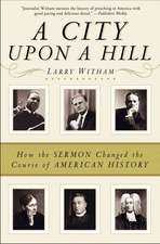 A City Upon a Hill: How Sermons Changed the Course of American History