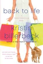 Back to Life: A Trophy Wives Club Novel