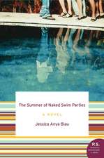 The Summer of Naked Swim Parties: A Novel