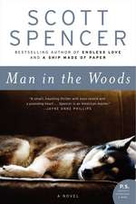 Man in the Woods: A Novel