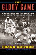 The Glory Game: How the 1958 NFL Championship Changed Football Forever