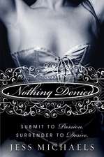 Nothing Denied: A Novel