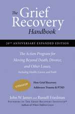 The Grief Recovery Handbook, 20th Anniversary Expanded Edition: The Action Program for Moving Beyond Death, Divorce, and Other Losses including Health, Career, and Faith