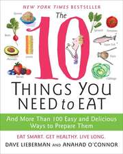 The 10 Things You Need to Eat