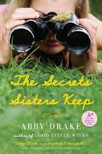 The Secrets Sisters Keep: A Novel