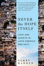 Never the Hope Itself: Love and Ghosts in Latin America and Haiti