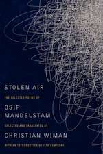 Stolen Air: Selected Poems of Osip Mandelstam