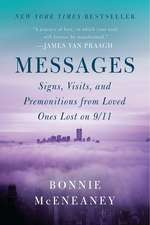 Messages: Signs, Visits, and Premonitions from Loved Ones Lost on 9/11