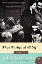 When We Argued All Night: A Novel