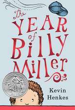 The Year of Billy Miller: A Newbery Honor Award Winner